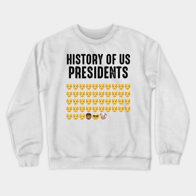 History of US Presidents - Anti Biden Democrat Liberal Crewneck Sweatshirt by LMW Art